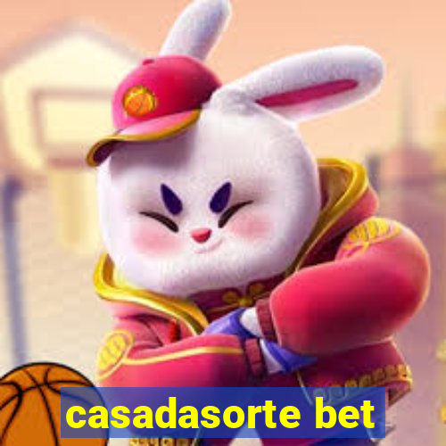 casadasorte bet